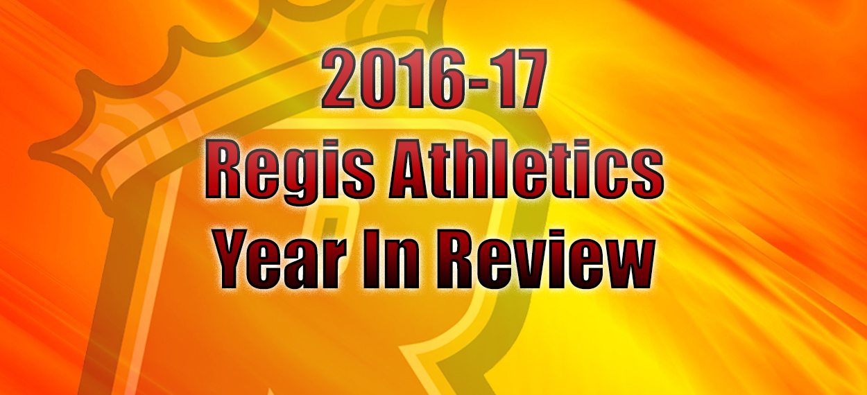 VIDEO: 2016-17 Regis Athletics Year In Review